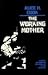 Working Mother: A Survey of...