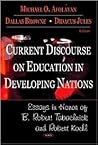 Current Discourse on Education in Developing Nations: Essays in Honor of B. Robert Tabachnick And Robert Koehl
