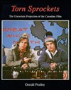Torn Sprockets: The Uncertain Projection of the Canadian Film (Hardcover)