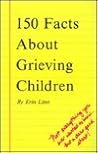 150 Facts About Grieving Children