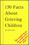 150 Facts About Grieving Children (Paperback)