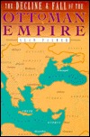 The Decline and Fall of the Ottoman Empire (Hardcover)