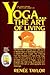 Yoga...the Art of Living by Renee Taylor