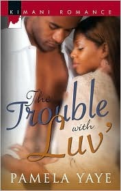 The Trouble with Luv' (Kimani Romance Series)