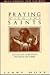 Praying With the Saints by Jerry Moye