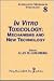 In Vitro Toxicology: Mechanisims and New Technology (Alternative Methods in Toxicology)