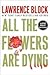 All the Flowers Are Dying