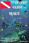 The Diver's Guide to Maui The Diver's Guide to Maui