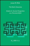 The Early Amazons: Modern and Ancient Perspectives on a Persistent Myth (Religions in the Graeco-Roman World, 120)