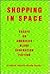 Shopping in Space by Elizabeth        Young