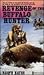 Revenge of the Buffalo Hunter