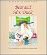 Bear and Mrs. Duck