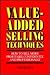 Value-Added Selling Techniques