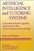 Artificial Intelligence and Tutoring Systems by Etienne Wenger