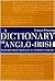 A Dictionary of Anglo-Irish...