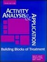 Activity Analysis & Application: Building Blocks of Treatment Activity Analysis & Application: Building Blocks of Treatment