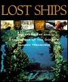 Lost Ships: The Discovery and Exploration of the Ocean's Sunken Treasures (Hardcover)