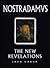 Nostradamus the New Revelations