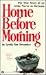 Home Before Morning by Lynda Van Devanter