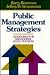 Public Management Strategies: Guidelines for Managerial Effectiveness (Jossey Bass Public Administration Series)