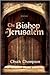 The Bishop of Jerusalem
