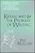 Kierkegaard and the Problem of Writing (Kierkegaard and Postmodernism)