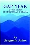 Gap Year: A True Story of Heartbreak and Drama