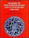 Makers of the harpsichord and clavichord 1440-1840