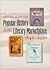 Popular History and the Literary Marketplace, 1840--1920 (Studies in Print Culture and the History of the Book)