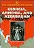 Georgia, Armenia, & Azerbaijan (Former Soviet States)