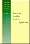 Towards Verified Systems (Real-Time Safety Critical Systems, Vol 2) Towards Verified Systems (Real-Time Safety Critical Systems, Vol 2)