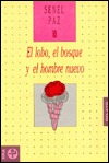 El lobo, el bosque y el hombre nuevo (Paperback)