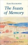 The Feasts of Memory: Stories of a Greek Family
