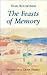 The Feasts of Memory by Elias Kulukundis