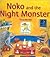 Noko and the Night Monster by Fiona Moodie