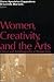 Women, Creativity, and the Arts: Critical and Autobiographical Perspectives