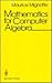 Mathematics for Computer Algebra