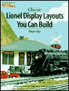 Classic Lionel Display Layouts You Can Build (Toy Trains)