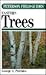 A Field Guide to Eastern Trees: Eastern United States and Canada