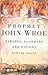 Prophet John Wroe: Virgins, Scandals And Visions