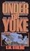 Under the Yoke (Draka, #2)
