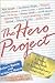 Hero Project: 2 Teens, 1 Notebook, 13 Extraordinary Interviews