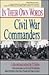 In their own words: civil war commanders