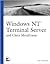Windows Nt Terminal Server: And Citrix Metaframe (The Landmark Series)
