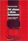 Del abuso y otros desmanes: El maltrato familiar, entre la terapia y el control (Spanish Edition)