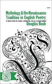 Mythology & the Renaissance Tradition in English Poetry (Paperback)
