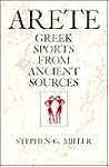 Arete: Greek Sports from Ancient Sources, Expanded Edition