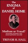 Enigma of Daniel Home: Medium or Fraud (Hardcover)