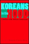 Koreans in the Hood: Conflict with African Americans (Paperback)