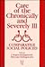 Care of the Chronically and Severely Ill: Comparative Social Policies (Social Institutions and Social Change Series)